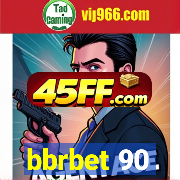 bbrbet 90